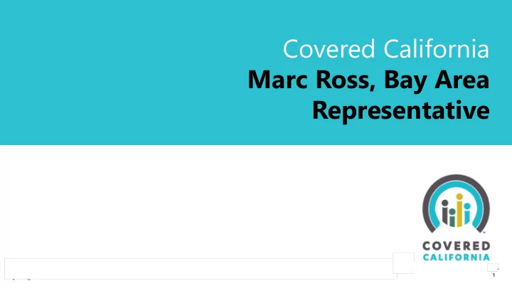 covered california marc ross bay area representative