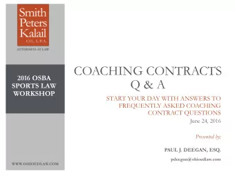 COACHING CONTRACTS  2016 OSBA  Q &amp; A  SPORTS LAW  WORKSHOP  START YOUR DAY WITH ANSWERS TO
