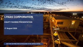 LYNAS CORPORATION  EQUITY RAISING PRESENTATION  17 August 2020  NOT FOR DISTRIBUTION OR RELEASE IN