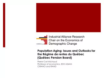 Industrial Alliance Research  Chair on the Economics of Demographic Change  Population Aging: