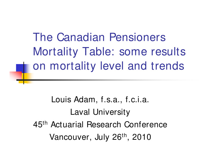 the canadian pensioners mortality table some results