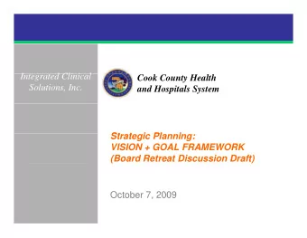 I t  Integrated Clinical  t d Cli i  l  Cook County Health  Solutions, Inc.  and Hospitals System