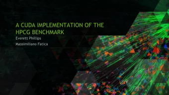 A CUDA IMPLEMENTATION OF THE  HPCG BENCHMARK  Everett Phillips  Massimiliano Fatica  OUTLINE  High