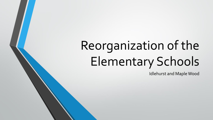 reorganization of the elementary schools
