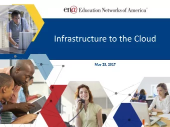 Infrastructure to the Cloud  May 23, 2017  Comprehensive Infrastructure as a Service Solutions  for