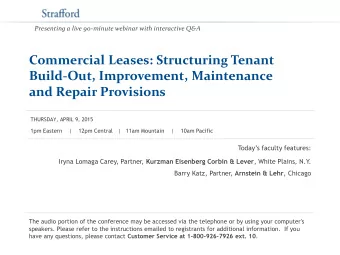 Build-Out, Improvement, Maintenance and Repair Provisions  THURSDAY, APRIL 9, 2015  1pm Eastern