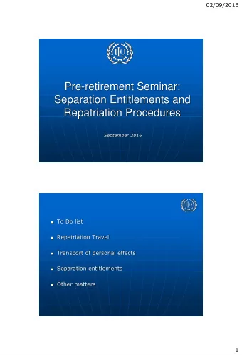 Repatriation Procedures  September 2016  To Do list  Repatriation Travel  Transport of