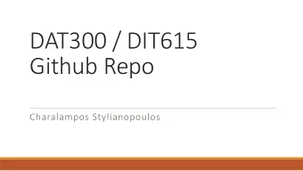 DAT300 / DIT615  Github Repo  Charalampos Stylianopoulos  Github Repo  Example projects from