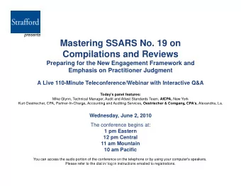 Mastering SSARS No. 19 on  Compilations and Reviews  p  Preparing for the New Engagement Framework