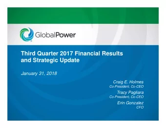 Third Quarter 2017 Financial Results  and Strategic Update  January 31, 2018  Craig E. Holmes