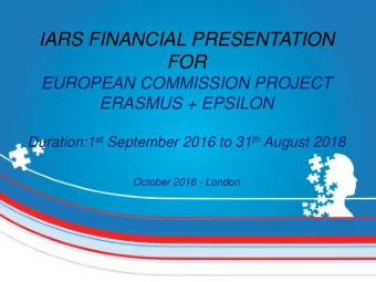 IARS FINANCIAL PRESENTATION  FOR  EUROPEAN COMMISSION PROJECT  ERASMUS + EPSILON Duration:1 st