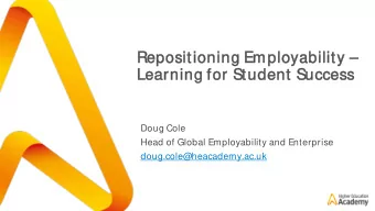 Reposit  itio  ionin  ing Emplo  loyabilit  ility   Learni  ning  ng f  for Stud  udent  nt S