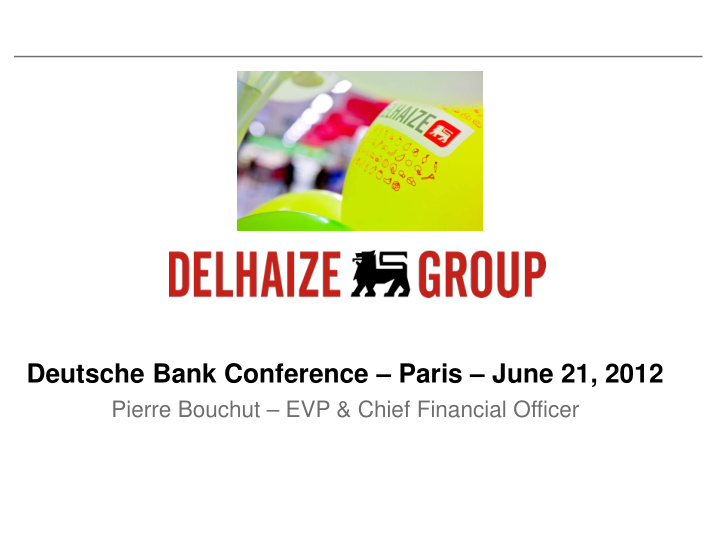 deutsche bank conference paris june 21 2012