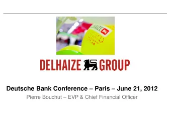 Deutsche Bank Conference  Paris  June 21, 2012  Pierre Bouchut  EVP &amp; Chief Financial