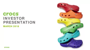 INVESTOR  PRESENTATION  MARCH 2018  FORWARD-LOOKING STATEMENT  Some information provided in this