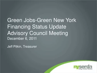 Green Jobs-Green New York  Financing Status Update  Advisory Council Meeting  December 6, 2011