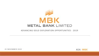 ASX: MBK  Disclaimer  Purpose of this document  This presentation has been prepared by Metal Bank