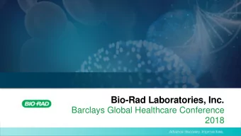 Bio-Rad Laboratories, Inc.  Barclays Global Healthcare Conference  2018  Welcome  Norman Schwartz