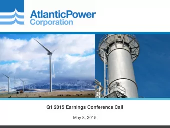 Q1 2015 Earnings Conference Call  May 8, 2015  CONFIDENTIAL  Cautionary Note Regarding