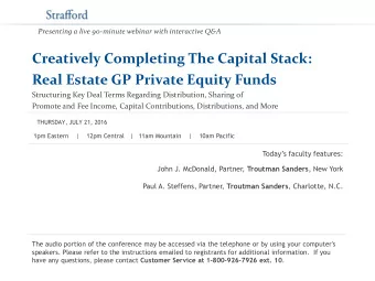 Creatively Completing The Capital Stack:  Real Estate GP Private Equity Funds  Structuring Key Deal