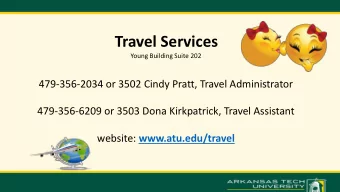 Travel Services  Young Building Suite 202  479-356-2034 or 3502 Cindy Pratt, Travel Administrator