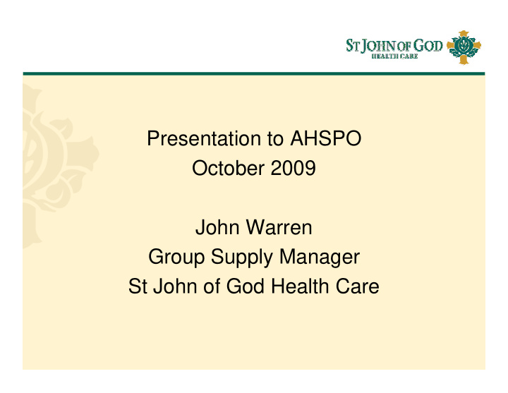 presentation to ahspo october 2009 october 2009 j h john