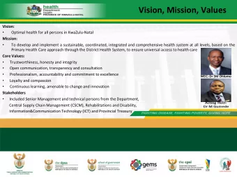 Vision, Mission, Values  Vision:  Optimal health for all persons in KwaZulu-Natal   Mission:  To