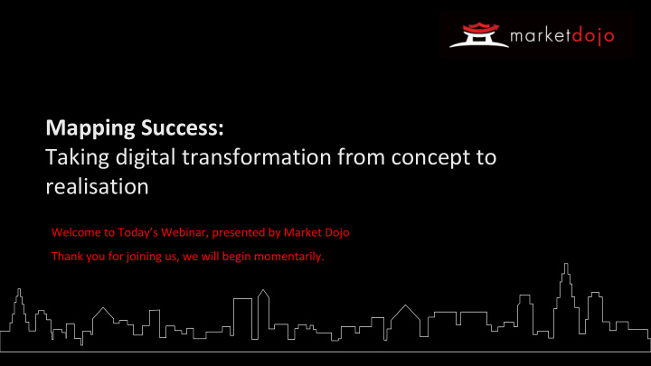 mapping success taking digital transformation from