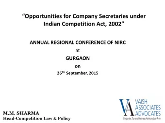 Opportunities for Company Secretaries under  Indian Competition Act, 2002  ANNUAL REGIONAL