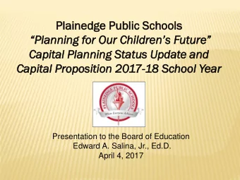 Plainedge  ainedge Pub  ublic  lic Schools  hools  Planning for Our Childrens Future