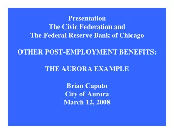 Presentation  The Civic Federation and  The Federal Reserve Bank of Chicago  OTHER POST-EMPLOYMENT