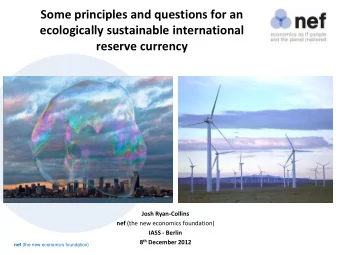 Some principles and questions for an  ecologically sustainable international  reserve currency