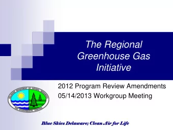 Greenhouse Gas  Initiative  2012 Program Review Amendments  05/14/2013 Workgroup Meeting  Blue