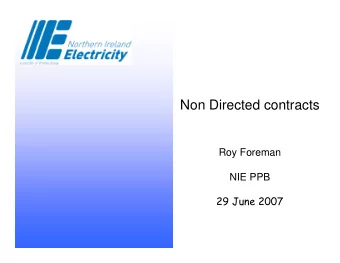 Non Directed contracts  Roy Foreman  NIE PPB  29 June 2007  Consultation on the draft  Master