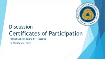 Certificates of Participation  Presented to Board of Trustees  February 25, 2020  Agenda  Review
