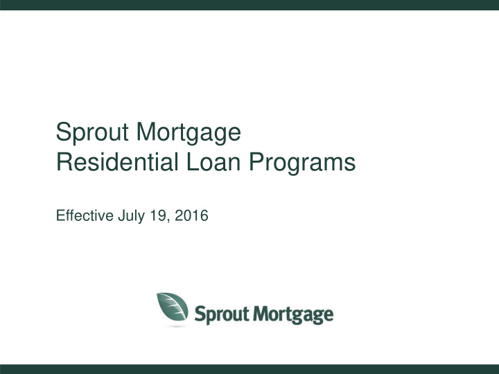 sprout mortgage residential loan programs