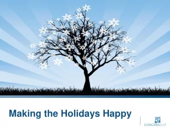 Making the Holidays Happy  CONCERN: EMPLOYEE  ASSISTANCE PROGRAM  A Benefit for Employees and