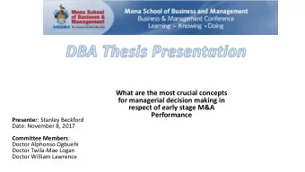 for managerial decision making in  respect of early stage M&amp;A  Performance Presente r: Stanley