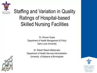 Staffing and Variation in Quality  Ratings of Hospital-based  Skilled Nursing Facilities  Dr.