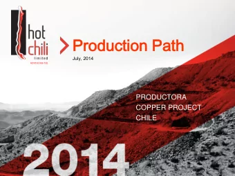 Pro  rodu  ducti  ction  on Pat  ath  July, 2014  ACN130 955 725  PRODUCTORA  COPPER PROJECT  CHILE