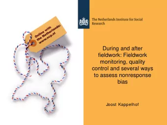 During and after  fieldwork: Fieldwork  monitoring, quality  control and several ways  to assess