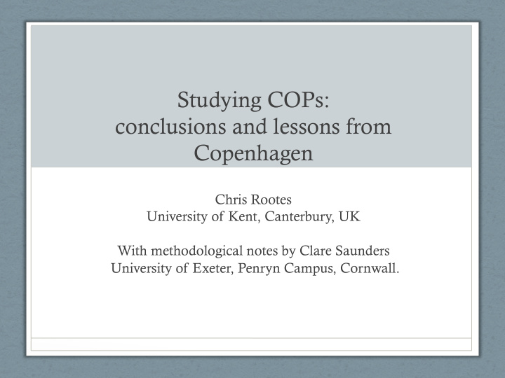 studying cops conclusions and lessons from copenhagen