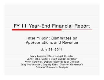 FY 11 Y  FY 11 Year-End Financial Report  E d Fi  i l R  t  Interim Joint Committee on