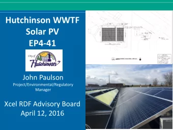 Hutchinson WWTF  Solar PV  EP4-41  John Paulson  Project/Environmental/Regulatory  Manager  Xcel
