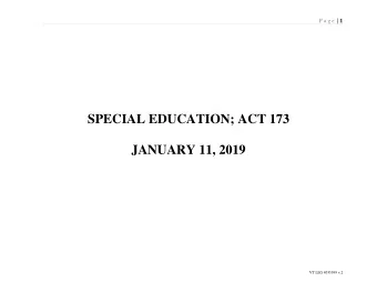 SPECIAL EDUCATION; ACT 173  JANUARY 11, 2019  VT LEG #335599 v.2 P a g e  | 2  What are we talking