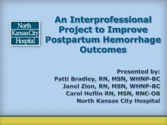 Project Leaders: Janel Zion, Patient Care Supervisor, Patti Bradley, Maternal    Child Services