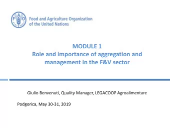 Role and importance of aggregation and  management in the F&amp;V sector  Giulio Benvenuti, Quality