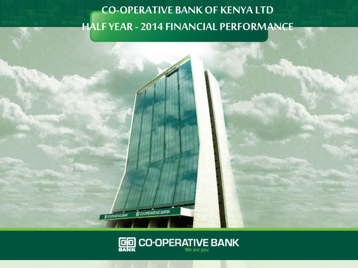 co operative bank of kenya ltd half year 2014 financial