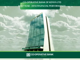 CO-OPERATIVE BANK OF KENYA LTD  HALF YEAR -2014 FINANCIAL PERFORMANCE  Contents  Update on