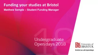 Funding your studies at Bristol Matthew Semple  Student Funding Manager  Government Support